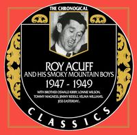 Roy Acuff - The Chronogical Classics (1947 - 1949)